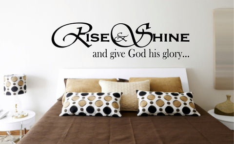 Rise & Shine and give God his glory... Wall Art Sticker