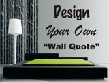 Design your own quote wall art stickers