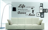 life is not about waiting for the storm to pass wall sticker