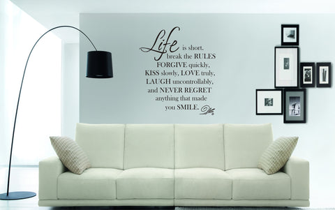 Life is short, break the rules, forgive...quote (76 x 59cms)