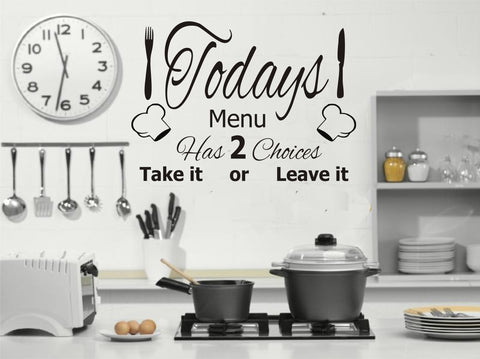 Todays Menu has 2 choices Take It or Leave It - Kitchen Quote