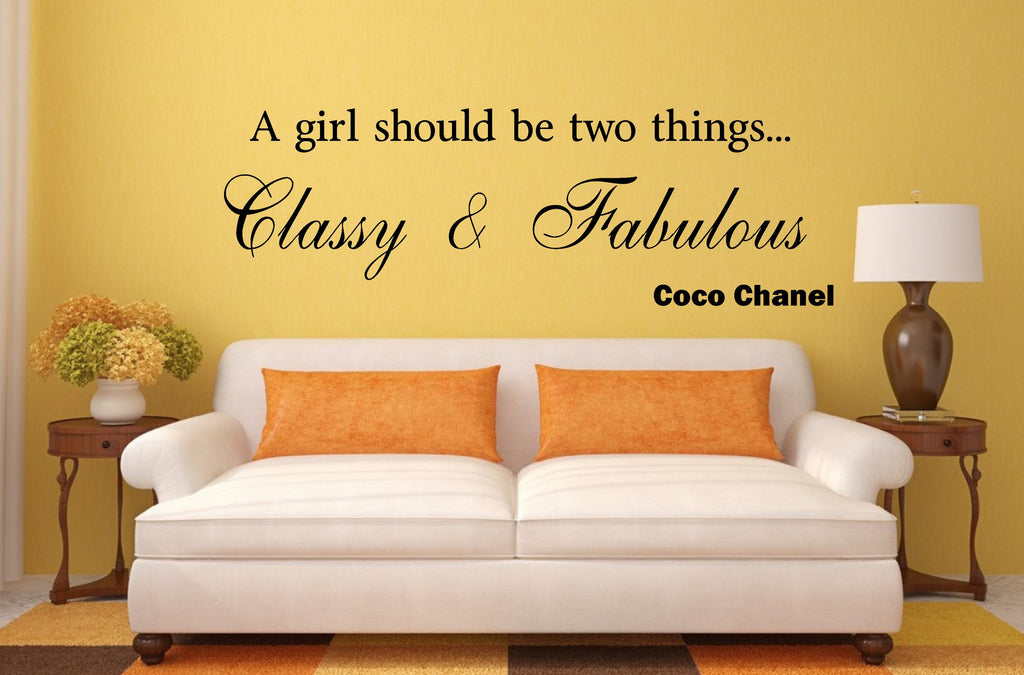 A girl should be two things, Classy and Fabulous ~ Coco Chanel