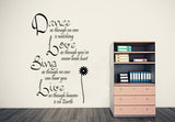 Dance Love Sing Live wall art quote